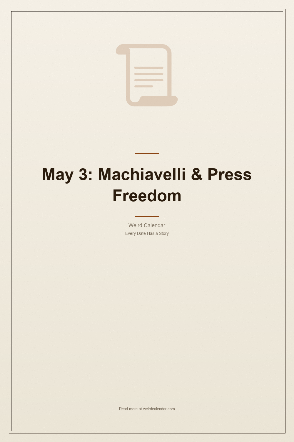 May 3: Machiavelli, the Constitution Nobody Remembers, and the Day We Agreed the Press Should Be Free — Pinterest Pin